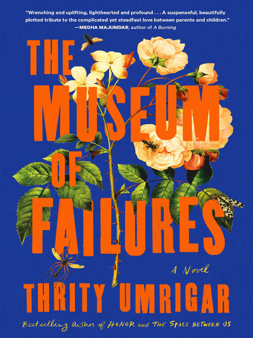 Title details for The Museum of Failures by Thrity Umrigar - Wait list